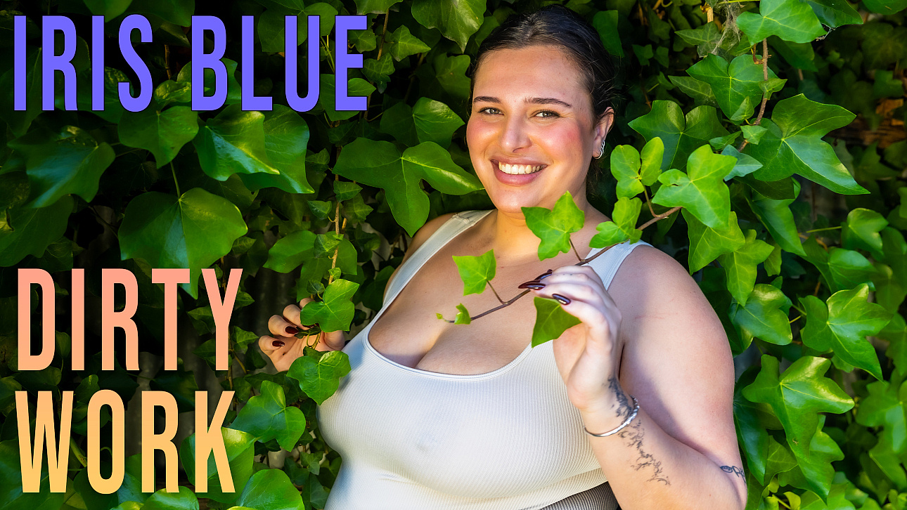 GirlsOutWest – Iris Blue Dirty Work With Busty Big Boobs